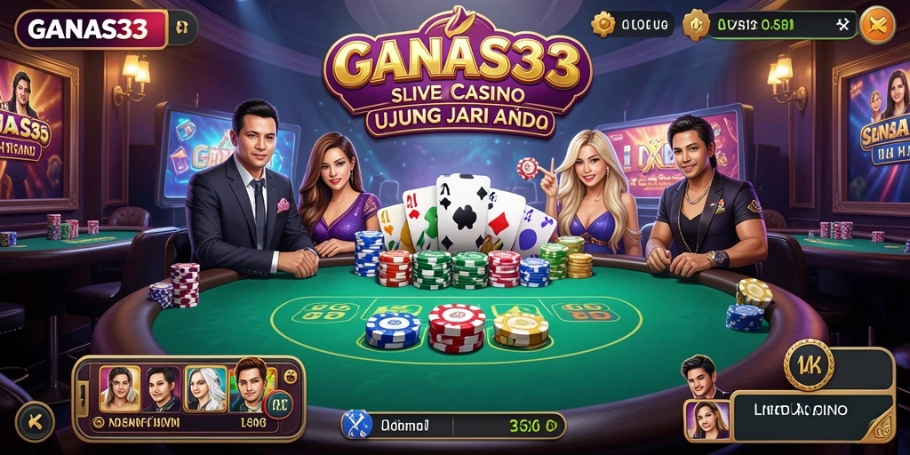 Gameplay Live Casino yang seru dan interaktif di GANAS33.